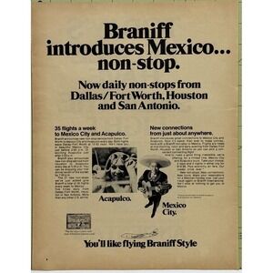 Braniff‎ Airlines DFW Houston Mexico City Acapulco Nonstop Vintage Print Ad 1972